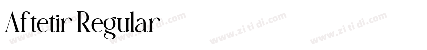 Aftetir Regular字体转换 Aftetir Regular字体转换